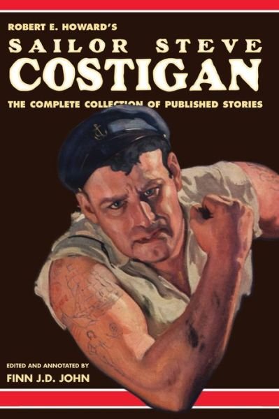 Cover for Robert E. Howard · Robert E. Howard's Sailor Steve Costigan : The Complete Collection of Published Stories (Paperback Book) (2019)