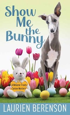 Cover for Laurien Berenson · Show Me the Bunny (Hardcover Book) (2022)