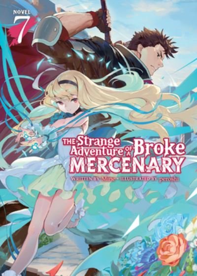 Cover for Mine · The Strange Adventure of a Broke Mercenary (Light Novel) Vol. 7 - The Strange Adventure of a Broke Mercenary (Light Novel) (Taschenbuch) (2023)
