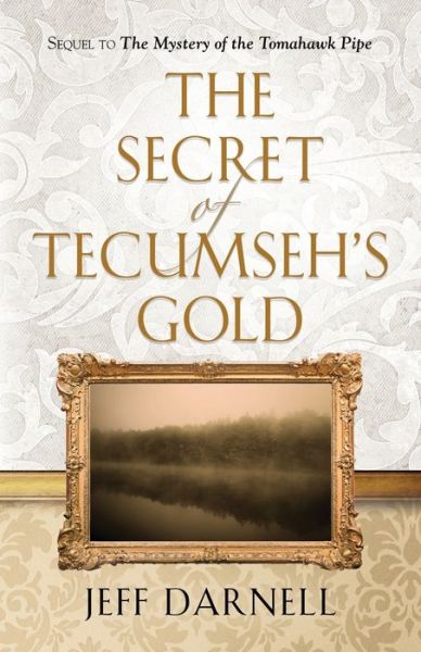 Cover for Jeff Darnell · The Secret of Tecumseh's Gold (Paperback Book) (2020)