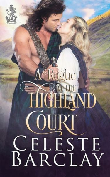 Cover for Oliver-Heber Books · A Rogue at the Highland Court (Paperback Book) (2020)