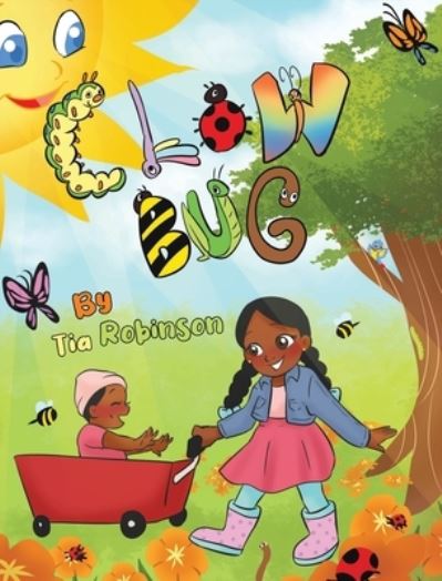 Cover for Tia Robinson · Clowbug (Hardcover Book) (2021)