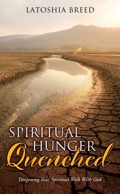 Latoshia Breed · Spiritual Hunger Quenched (Paperback Book) (2021)