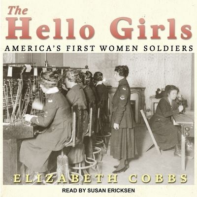 Cover for Elizabeth Cobbs · The Hello Girls Lib/E (CD) (2017)