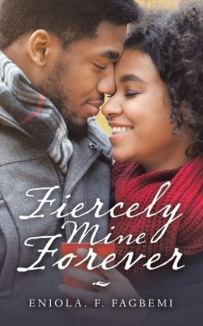 Cover for Eniola F Fagbemi · Fiercely Mine Forever (Taschenbuch) (2021)