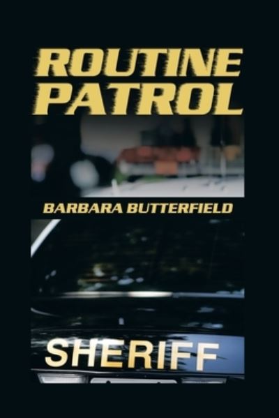 Cover for Barbara Butterfield · Routine Patrol (Book) (2022)