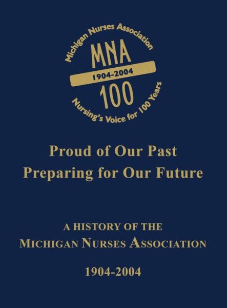 Cover for Turner Publishing · Michigan Nurses Association: A History of the Michigan Nurses Association 1904-2004 (Paperback Book) (2004)