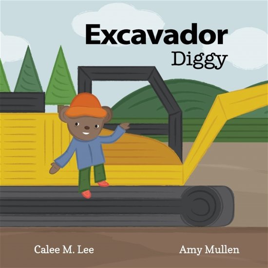 Cover for Calee M Lee · Excavador / Diggy (Pocketbok) (2016)