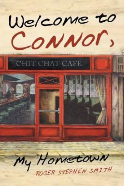 Cover for Roger Stephen Smith · Welcome to Connor, My Hometown (Pocketbok) (2016)