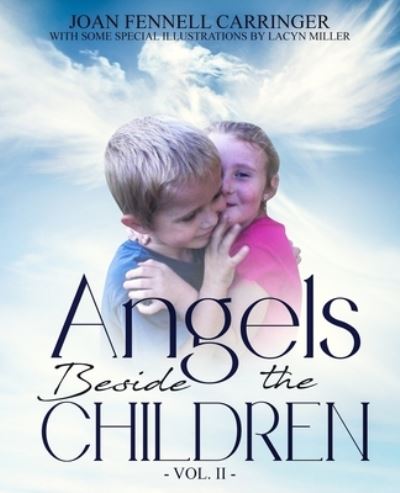 Cover for Joan Fennell Carringer · Angels Beside the Children - Vol. II (Pocketbok) (2019)