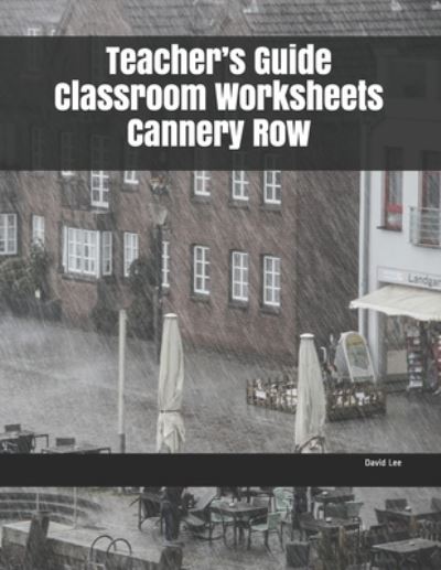 Cover for David Lee · Teacher's Guide Classroom Worksheets Cannery Row (Paperback Book) (2019)