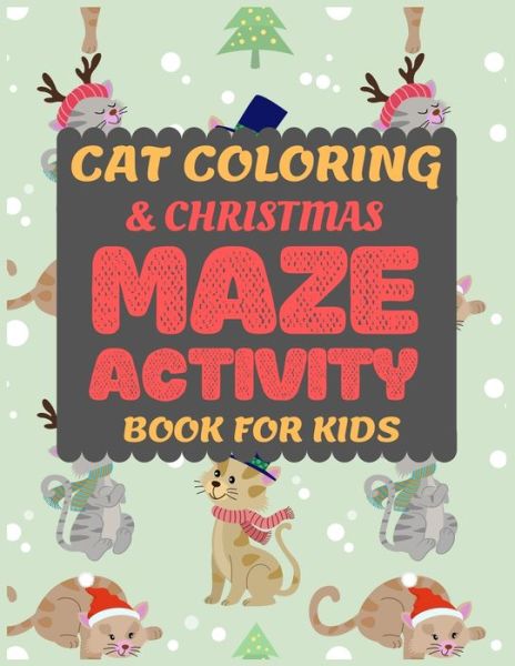 Cover for Dipas Press · Cat Coloring &amp; Christmas Maze Activity Book for Kids (Pocketbok) (2019)