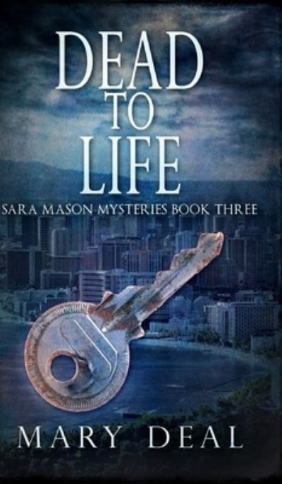 Dead To Life - Mary Deal - Books - Blurb - 9781715455521 - December 21, 2021