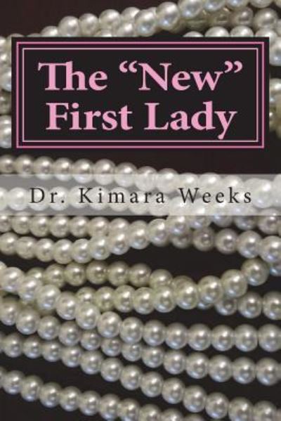 Cover for Lady Kimara Weeks · The New First Lady (Paperback Book) (2018)