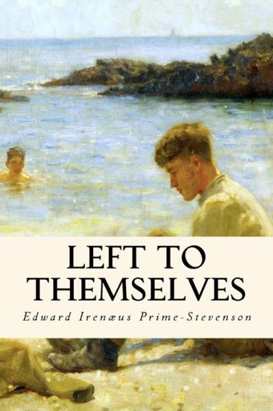 Cover for Edward Irenaeus Prime-Stevenson · Left to Themselves (Paperback Book) (2018)