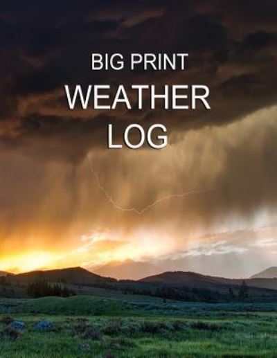 Cover for Alex MacLennan · Big Print Weather Log (Paperback Book) (2018)