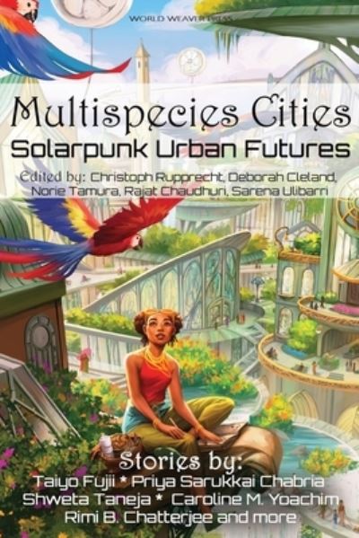 Multispecies Cities: Solarpunk Urban Futures - Priya Sarukkai Chabria - Kirjat - World Weaver Press - 9781734054521 - tiistai 13. huhtikuuta 2021