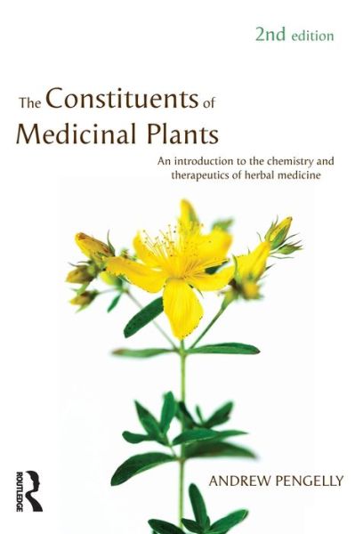 Cover for Andrew Pengelly · The Constituents of Medicinal Plants: An introduction to the chemistry and therapeutics of herbal medicine (Paperback Book) [2 New edition] (2004)