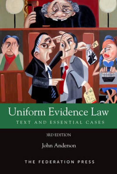 Cover for John Anderson · Uniform Evidence Law (Pocketbok) [3 New edition] (2016)