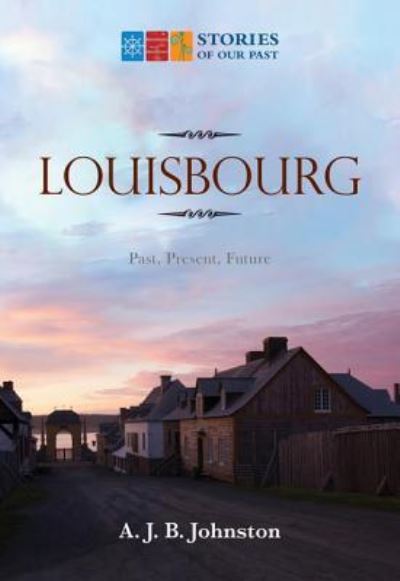 Cover for A J B Johnston · Louisbourg (Paperback Book) (2013)