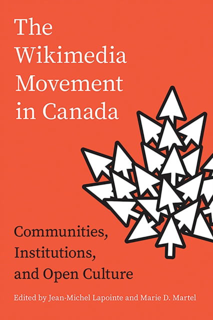 Cover for Jean-Michel Lapointe · The Wikimedia Movement in Canada: Communities, Institutions, and Free Culture (Paperback Book) (2025)