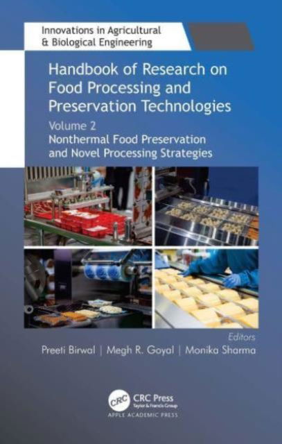 Handbook of Research on Food Processing and Preservation Technologies: Volume 2: Nonthermal Food Preservation and Novel Processing Strategies - Innovations in Agricultural & Biological Engineering - - Books - Apple Academic Press Inc. - 9781774638521 - July 8, 2024