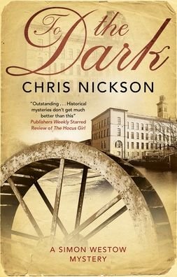 Cover for Chris Nickson · To The Dark - A Simon Westow mystery (Paperback Bog) [Main edition] (2022)