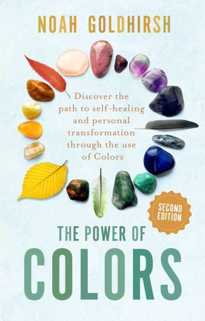 Cover for Noah Goldhirsh · The Power of Colors, 2nd Edition: Discover the Path to Self-Healing and Personal Transformation Through the Use of Colors - Power of Alternative Medicine (Paperback Bog) (2023)