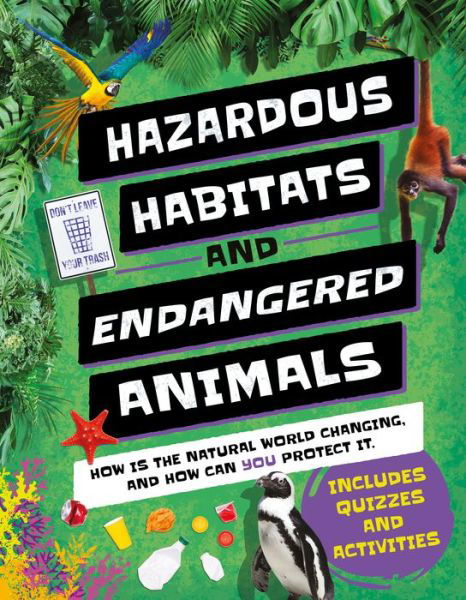 Cover for Camilla de la Bedoyere · Hazardous Habitats &amp; Endangered Animals (Hardcover Book) (2021)