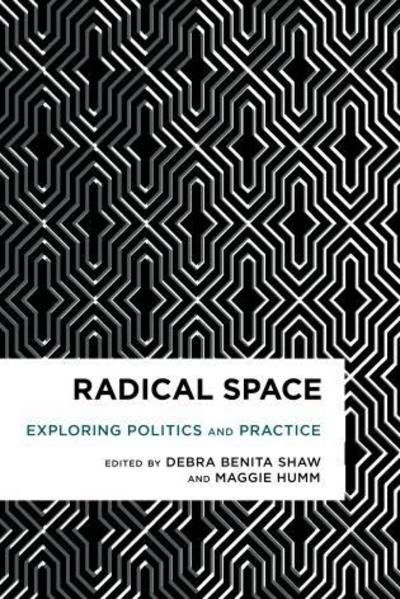 Cover for Radical Space: Exploring Politics and Practice (Paperback Book) (2016)
