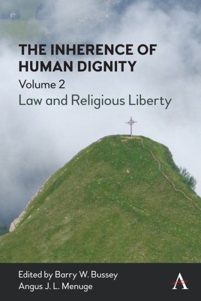 Cover for Barry Bussey · The Inherence of Human Dignity: Law and Religious Liberty, Volume 2 (Hardcover Book) (2021)