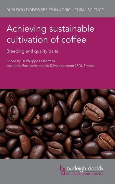 Cover for Achieving Sustainable Cultivation of Coffee: Breeding and Quality Traits - Burleigh Dodds Series in Agricultural Science (Innbunden bok) (2018)