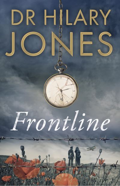 Cover for Hilary Jones · Frontline: The sweeping WWI drama that 'deserves to be read' - Jeffrey Archer (Hardcover Book) (2021)