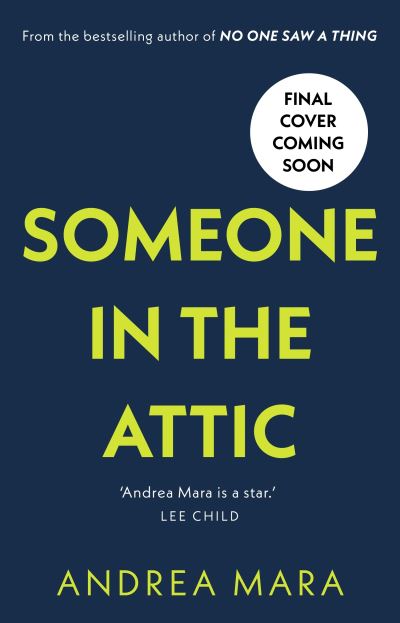 Cover for Andrea Mara · Someone in the Attic (Hardcover Book) (2024)