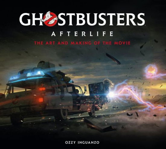 Cover for Ozzy Inguanzo · Ghostbusters: Afterlife: The Art and Making of the Movie (Inbunden Bok) (2021)