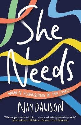 Cover for Nay Dawson · She Needs: women flourishing in the church (Paperback Book) (2024)