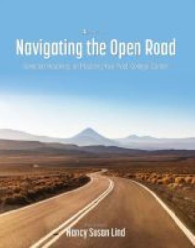 Navigating the Open Road: Selected Readings on Mapping Your Post-College Career - - Bøger - Cognella, Inc - 9781793518521 - 19. juni 2020