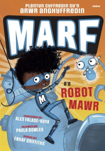 Cover for Alex Falase-Koya · Marf a'r Robot Mawr (Paperback Book) (2024)