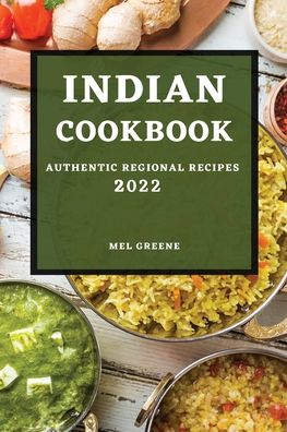 Cover for Mel Greene · Indian Cookbook 2022 (Paperback Book) (2022)