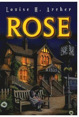 Cover for Louise H. Archer · Rose (Paperback Book) (2025)