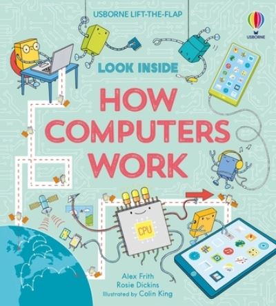 Look Inside How Computers Work - Alex Frith - Bücher - Usborne Publishing, Limited - 9781805318521 - 5. Dezember 2023