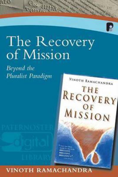 Cover for Vinoth Ramachandra · The Recovery of the Mission : Beyond the Pluralist Paradigm (Paperback Book) (2006)