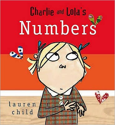 Cover for Lauren Child · Charlie and Lola: Numbers: Board Book - Charlie and Lola (Board book) (2007)