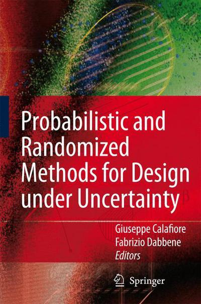 Giuseppe Calafiore · Probabilistic and Randomized Methods for Design under Uncertainty (Paperback Book) (2012)