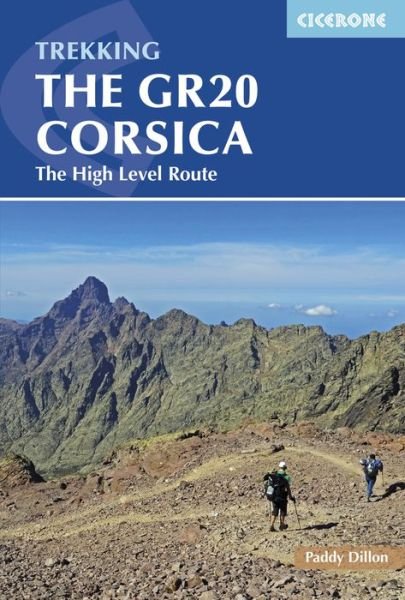 The GR20 Corsica: The High Level Route - Paddy Dillon - Books - Cicerone - 9781852848521 - September 30, 2016