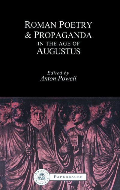 Cover for Powell · Roman Poetry and Propaganda in the Age of Augustus - Bristol Classical Paperbacks (Paperback Book) (1998)
