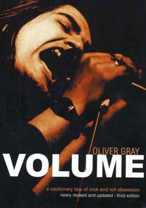 Volume: A Cautionary Tale of Rock & Roll Obsession - Oliver Gray - Książki - Revilo Language Cards - 9781897609521 - 28 lutego 2006