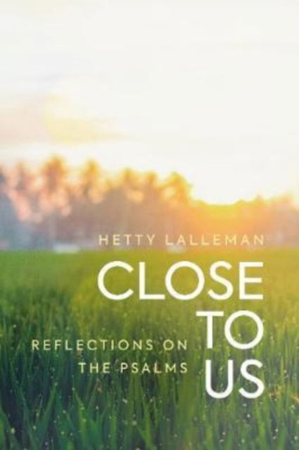 Cover for Hetty Lalleman · Close to Us: Reflections on the Psalms (Paperback Book) (2020)