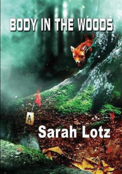 Cover for Sarah Lotz · Body in the Woods (NewCon Press Novellas Set 2) (Buch) (2017)