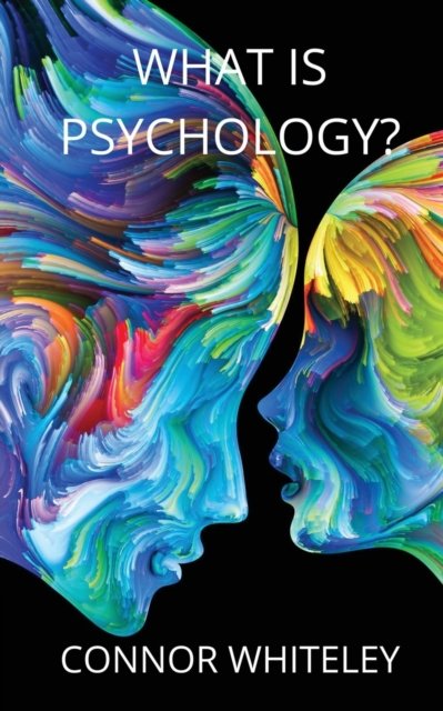 Cover for Connor Whiteley · What is Psychology? (Paperback Book) (2021)